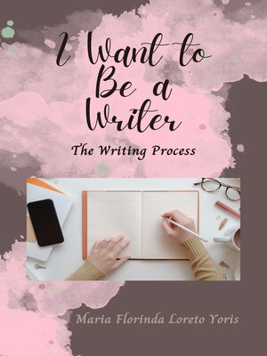cover image of I Want to Be a Writer